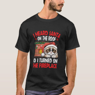 Grumpy Hates Santa Pun Fireplace Christmas Cat T-Shirt