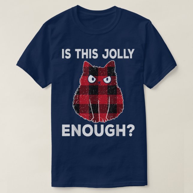 Grumpy Kitten Costume Is This Jolly Enough Cat  T-Shirt (Design Front)