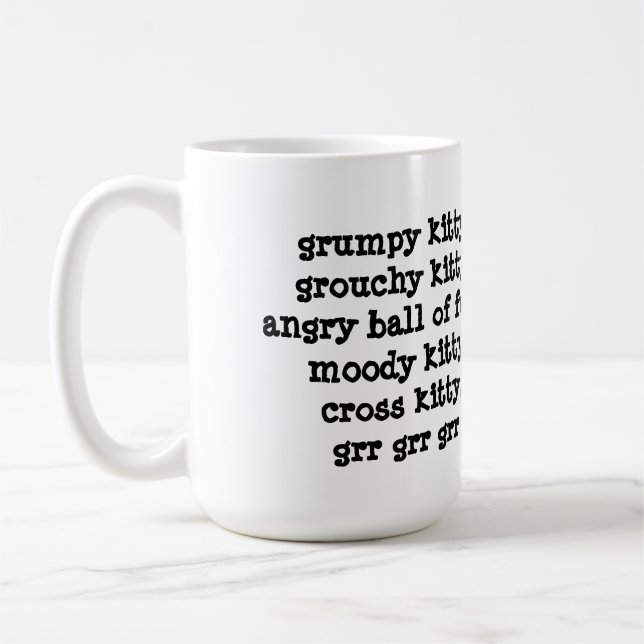 grumpy kitty, grouchy kitty, grr grr grr (2) coffee mug (Left)