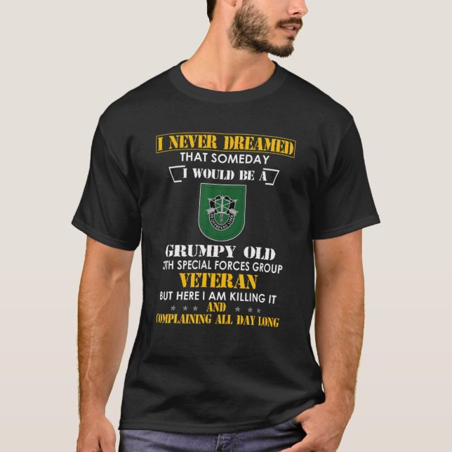 Grumpy Old 10Th Special Forces Group Veteran Day C T-Shirt (Front)