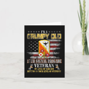 Grumpy Old 15th Signal Brigade Us Flag Veterans Da Card