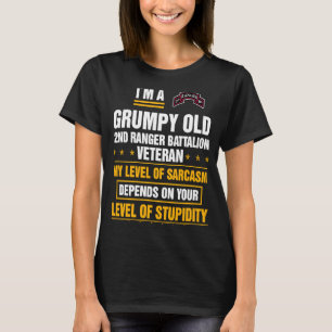 Grumpy Old 2nd Ranger Battalion Veteran Soldier X T-Shirt