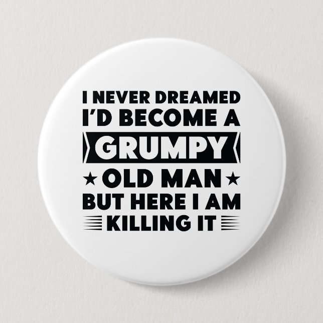 Grumpy Old Man 3 Inch Round Button (Front)