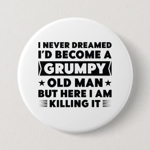 Grumpy Old Man 3 Inch Round Button