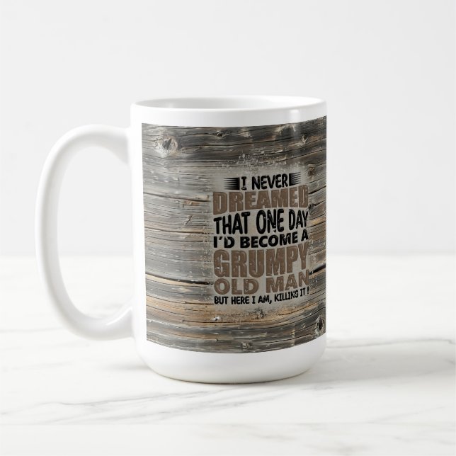 Grumpy Old Man Humour Mug, Gift for Dad Coffee Mug (Left)