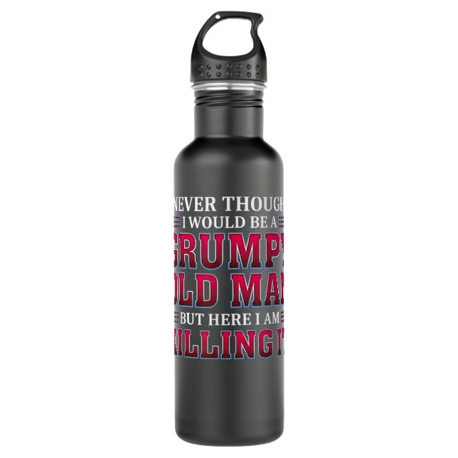 Grumpy Old Man Killing It Funny Grandpa 710 Ml Water Bottle (Front)