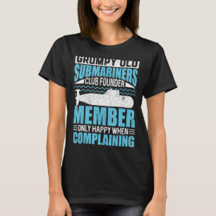 Grumpy Old Submarines USA Veteran Veteran s Day T-Shirt