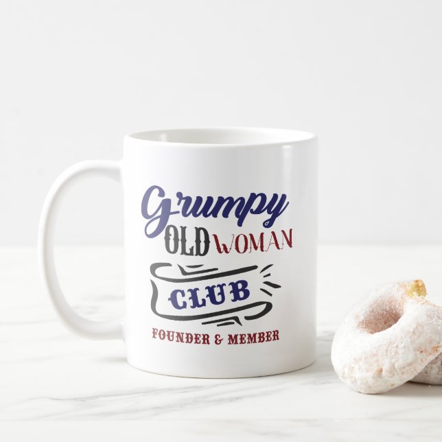 Grumpy Old Woman Club Funny Coffee Mug (With Donut)