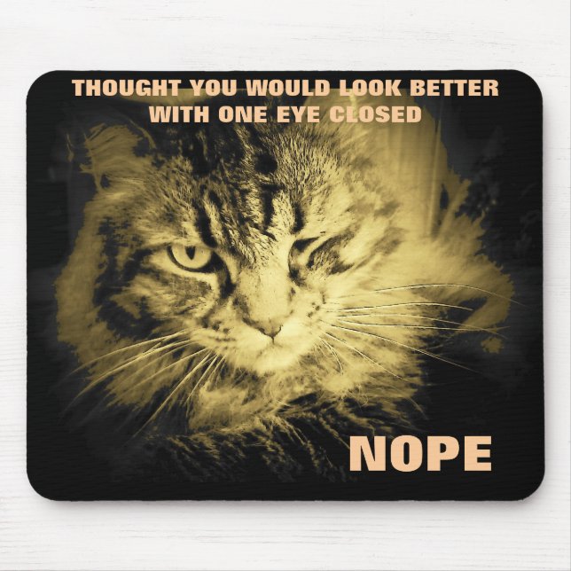 Grumpy One Eyed Cat Mouse Pad (Front)