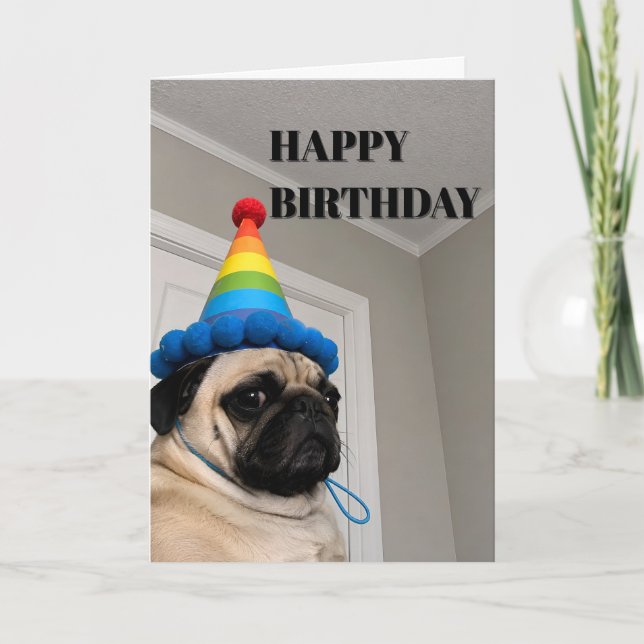 Grumpy Pug Wearing Rainbow Birthday Party Hat Card (Front)