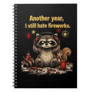 Grumpy Raccoon Hate Fireworks Funny 4th of july Notebook