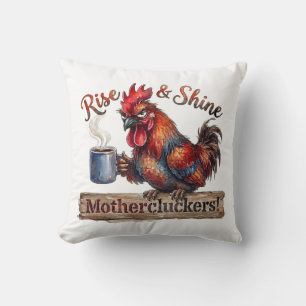 Grumpy Rooster Rise and Shine Mothercluckers Throw Pillow