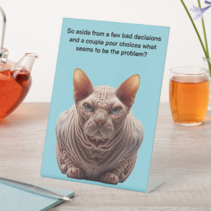 Grumpy Sphynx Cat Pedestal Sign