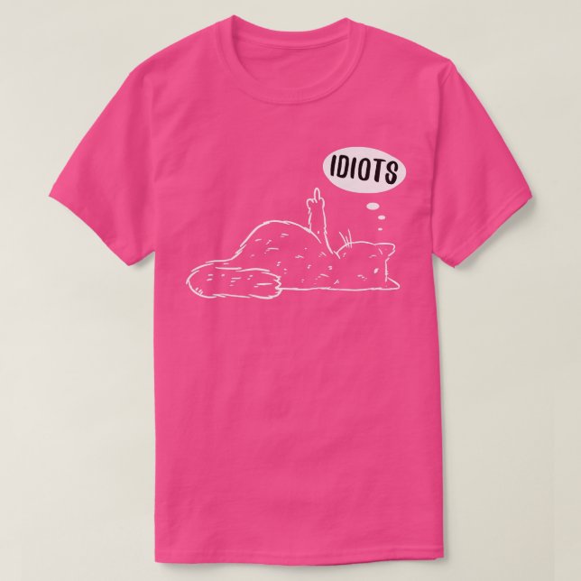 Grumpy Stubborn Cat Middle Finger Cat Kitty Idiots T-Shirt (Design Front)