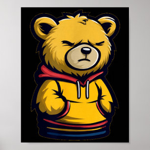 Grumpy Teddy Bear Look for Boys and Girls Poster