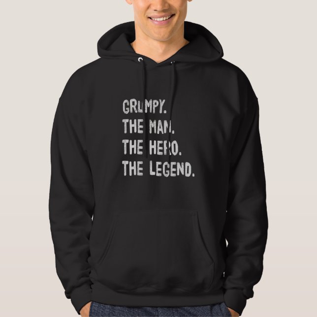 Grumpy The Man The Hero The Legend Hoodie (Front)