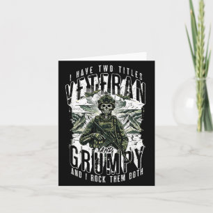 Grumpy Veteran Funny Two Titles Patriotic Military Card