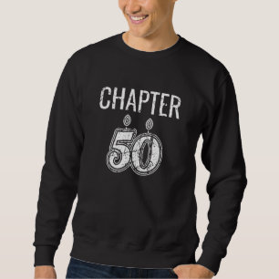 Grunge Chapter 50 Birthday Celebration Girls Boys Sweatshirt