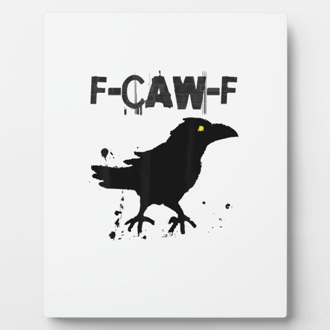 Grunge Coffee F Caw F Crow Humor Creative Style Plaque (Front)