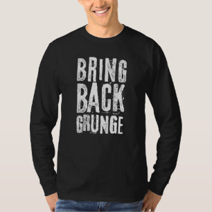 Grunge For Men Women Boys Girls 90's Music T-Shirt