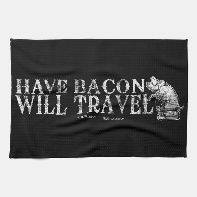 Grunge Have Bacon Will Travel Kitchen Towel (Horizontal)