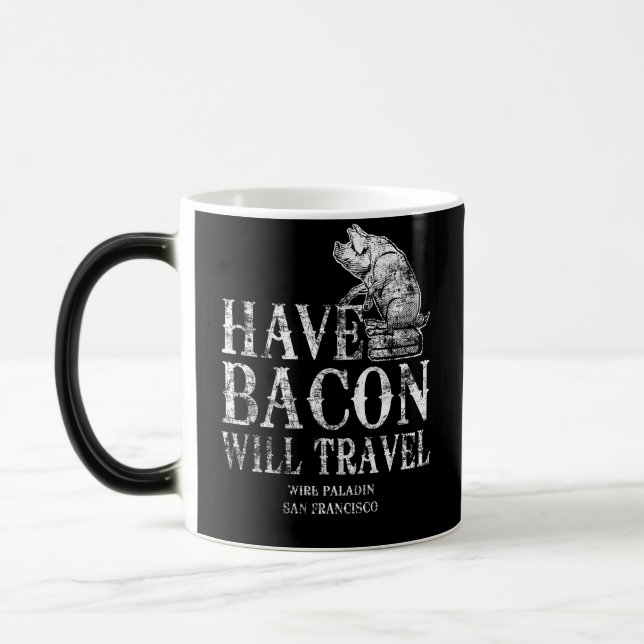 Grunge Have Bacon Will Travel Magic Mug (Left)
