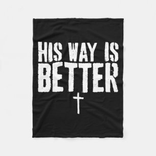 Grunge His Way Is Better Minimal Christian Cross B Fleece Blanket