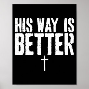 Grunge His Way Is Better Minimal Christian Cross B Poster