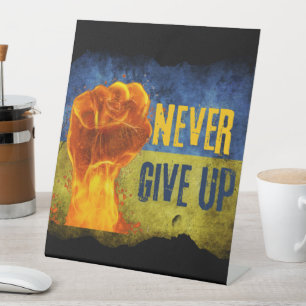Grunge Never Give Up Ukraine Flaming Fist Pedestal Sign