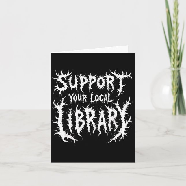 Grunge Reading Support Local Library Gothic Card (Front)