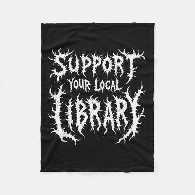 Grunge Reading Support Local Library Gothic Fleece Blanket (Front)