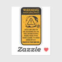 Grunge Warning: Magic Area Ahead Liability Sign