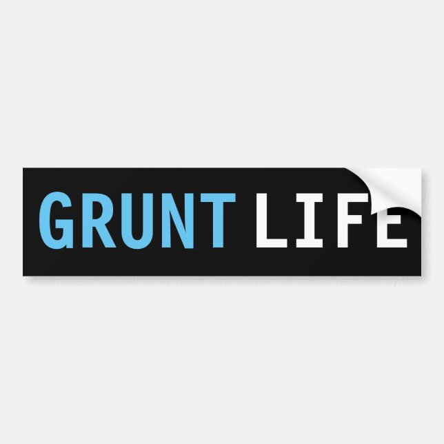Grunt Life Bumper Sticker (Front)