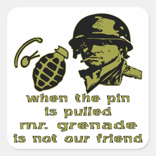 Grunt When The Pin Is Pulled Mr. Grenade Square Sticker (Front)