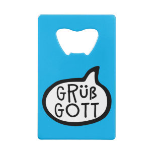 Grüß Gott German Bavarian Hello Speech Bubble Credit Card Bottle Opener