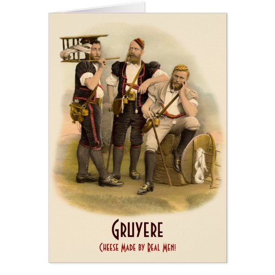 Gruyere: Cheese Made by Real Men, Switzerland Card