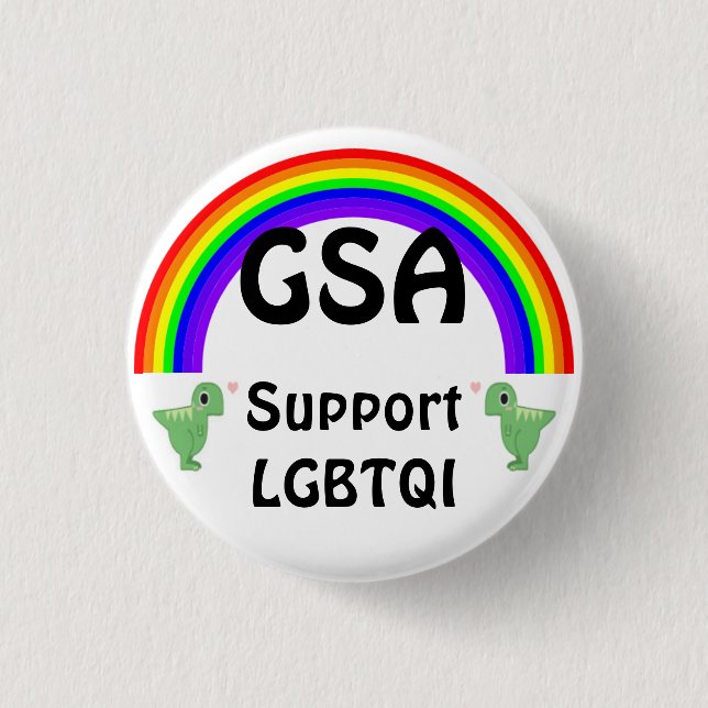 GSA Support LGBTQI 1 Inch Round Button (Front)