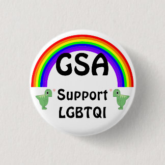 GSA Support LGBTQI 1 Inch Round Button