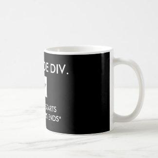 gstargif1, HOMICIDE DIV., "OUR DAY STARTS WHEN ... Coffee Mug