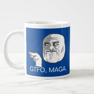 GTFO, MAGA. LARGE COFFEE MUG