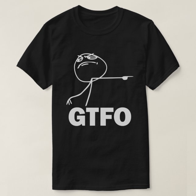 GTFO Meme T-shirt (Design Front)