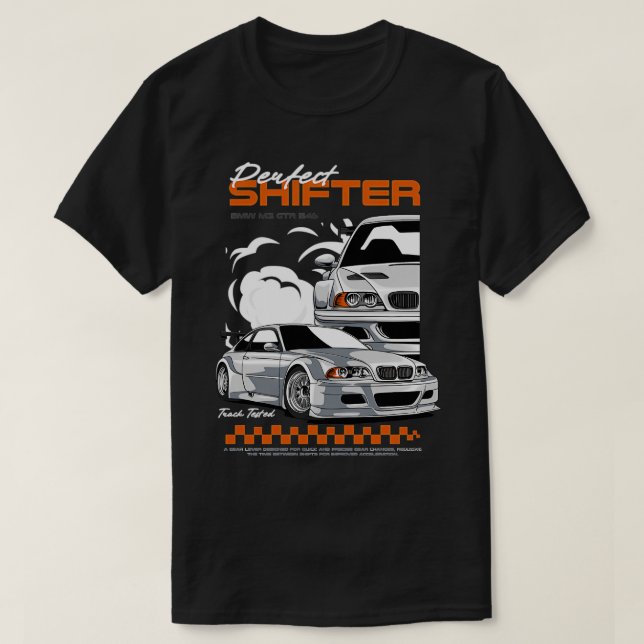 Gtr E46 Perfect Shifter T-Shirt (Design Front)