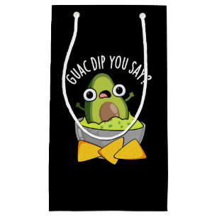 Guac Dip You Say Funny Guacamole Dip Pun Dark BG Small Gift Bag