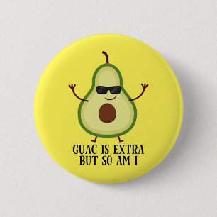 Guac Is Extra But So Am I Funny Cute Avocado 2 Inch Round Button