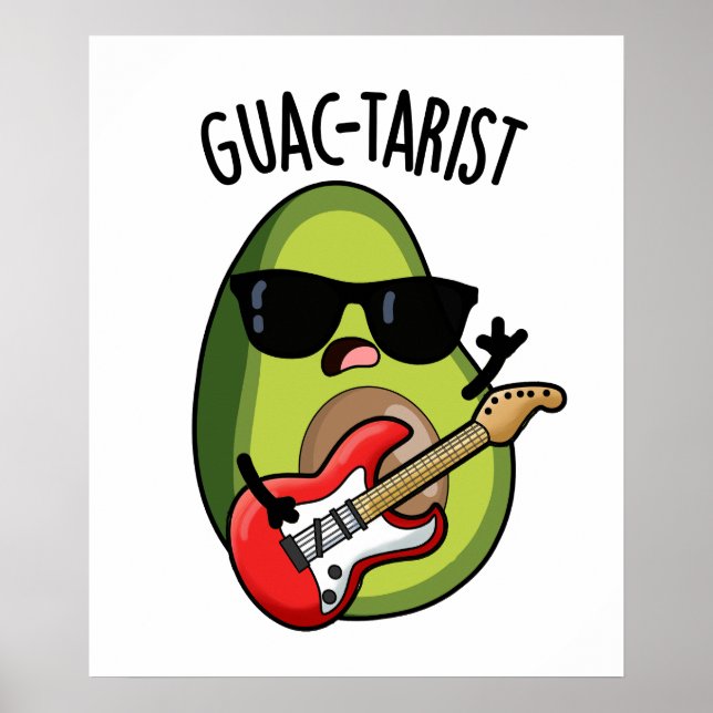 Guac-tarist Funny Avocado Pun  Poster (Front)