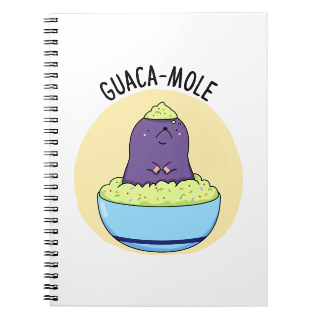 Guacamole Cute Mole In Guacamole Dip PUn Notebook (Front)