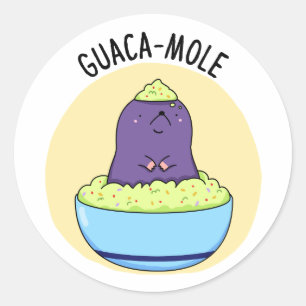 Guacamole Funny Mole In Guacamole Dip Pun Classic Round Sticker