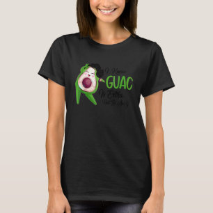 Guacamole I Know The Guac Is Extra But So Am I Av T-Shirt
