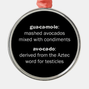 Guacamole Testicles Metal Ornament