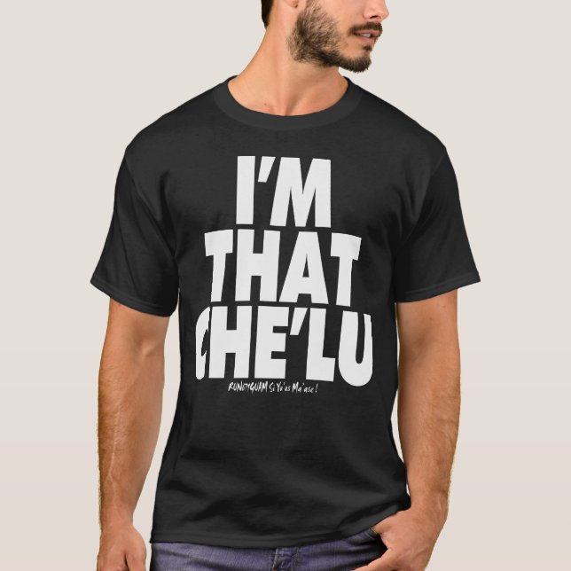 GUAM RUN 671 I'm That Che'lu Large T-Shirt (Front)